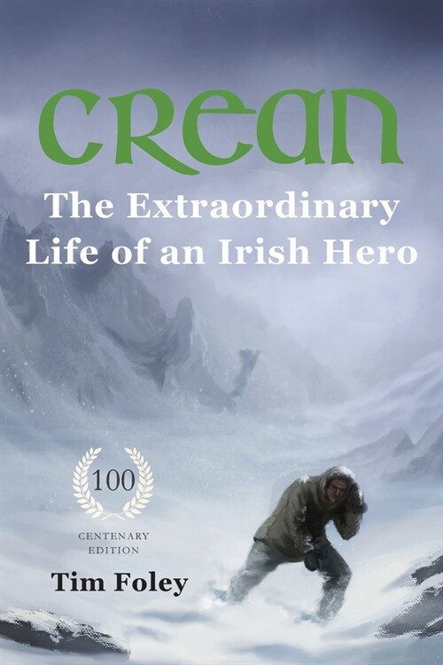 Crean - The Extraordinary Life of an Irish Hero (Paperback, 2 Special edition)