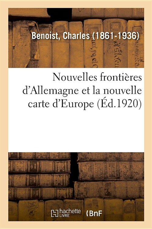 Nouvelles Fronti?es dAllemagne Et La Nouvelle Carte dEurope (Paperback)