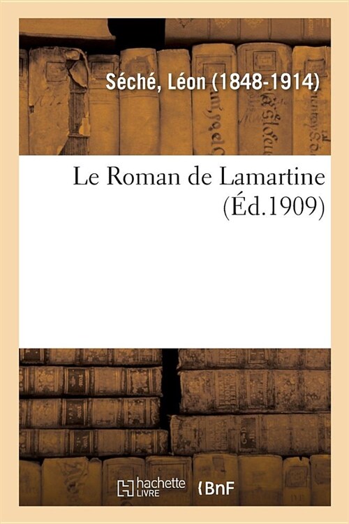 Le Roman de Lamartine (Paperback)