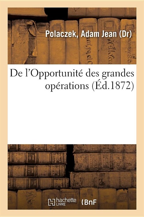 de lOpportunit?Des Grandes Op?ations (Paperback)