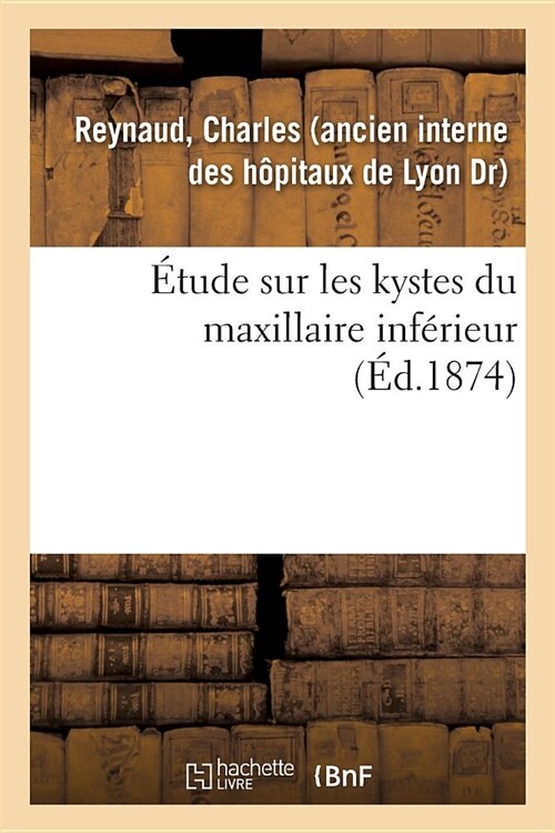 ?ude Sur Les Kystes Du Maxillaire Inf?ieur (Paperback)