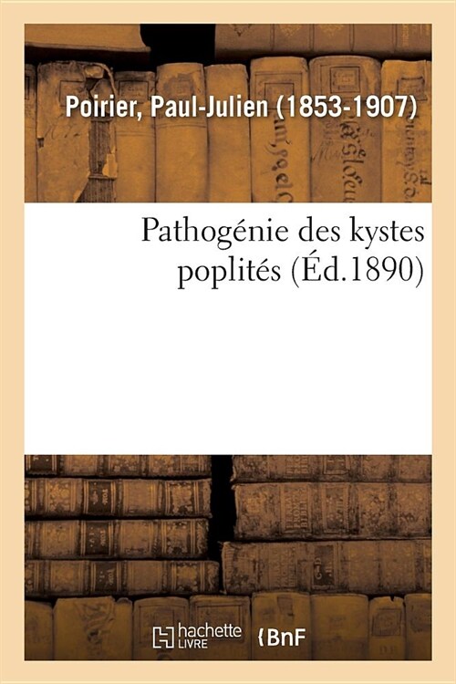 Pathog?ie Des Kystes Poplit? (Paperback)