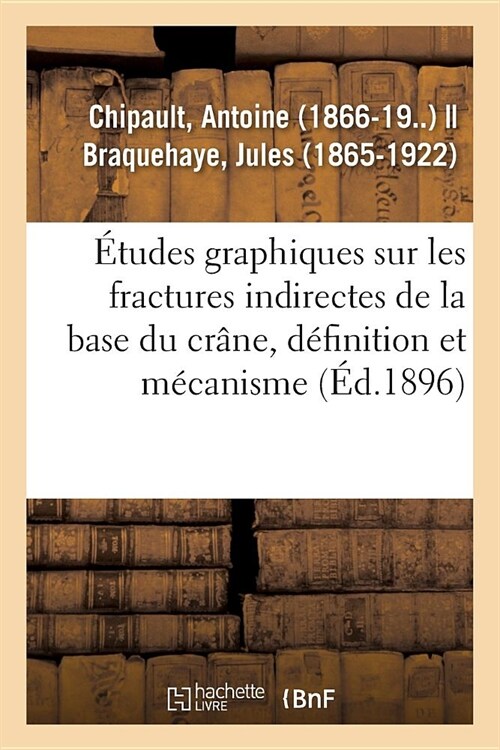 ?udes Graphiques Sur Les Fractures Indirectes de la Base Du Cr?e, D?inition Et M?anisme (Paperback)