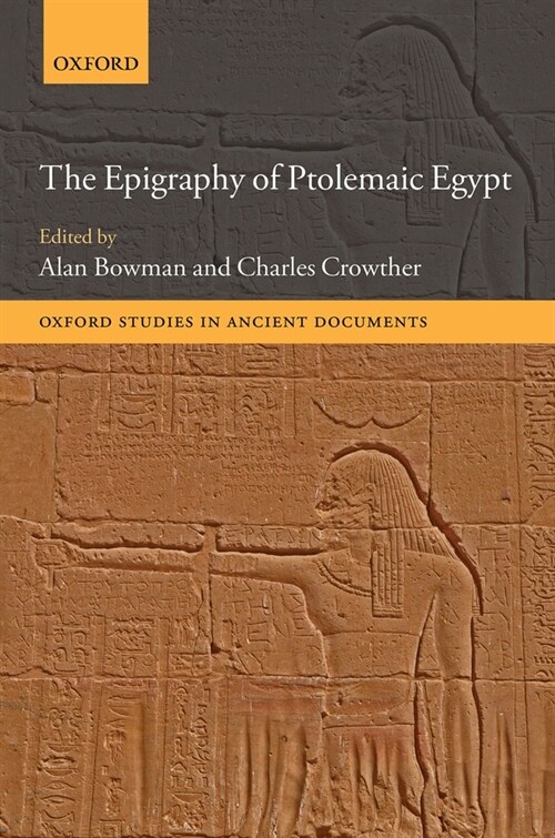 The Epigraphy of Ptolemaic Egypt (Hardcover)