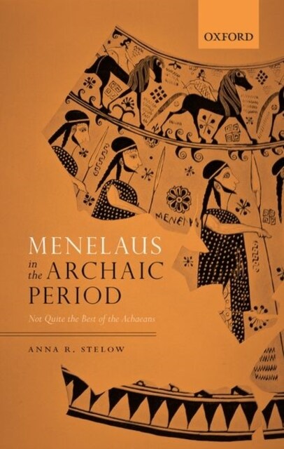 Menelaus in the Archaic Period : Not Quite the Best of the Achaeans (Hardcover)