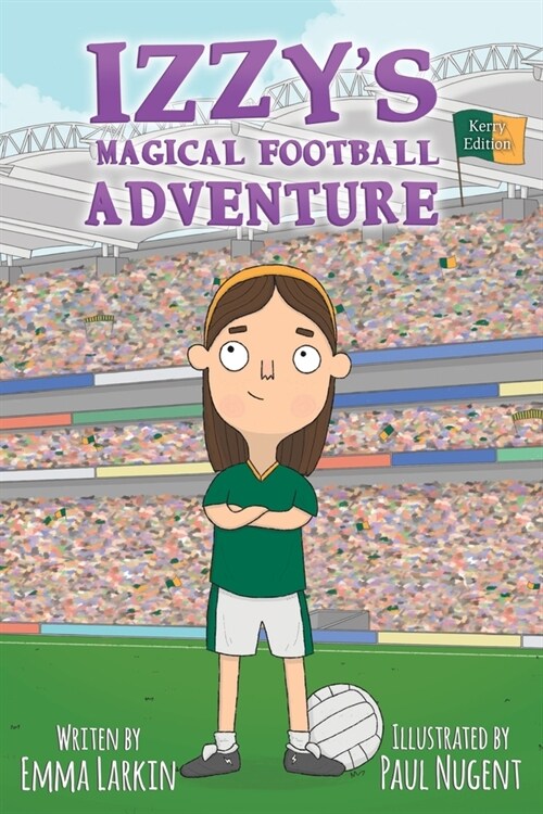 Izzys Magical Football Adventure Kerry Edition (Paperback)