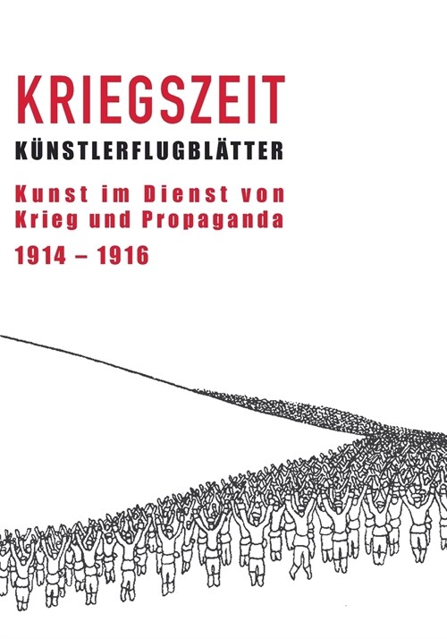 Kriegszeit: Kunst im Dienst von Krieg und Propaganda (Paperback)