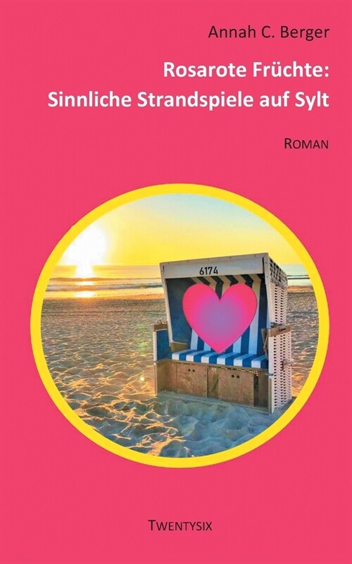 Rosarote Fr?hte: Sinnliche Strandspiele auf Sylt (Paperback)