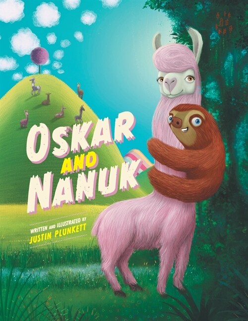 Oskar and Nanuk: An incredible Sloth and Llama Adventure (Paperback)