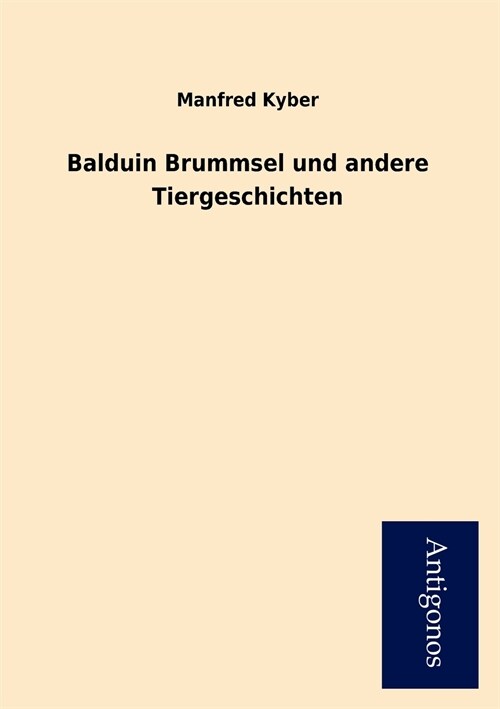 Balduin Brummsel Und Andere Tiergeschichten (Paperback)