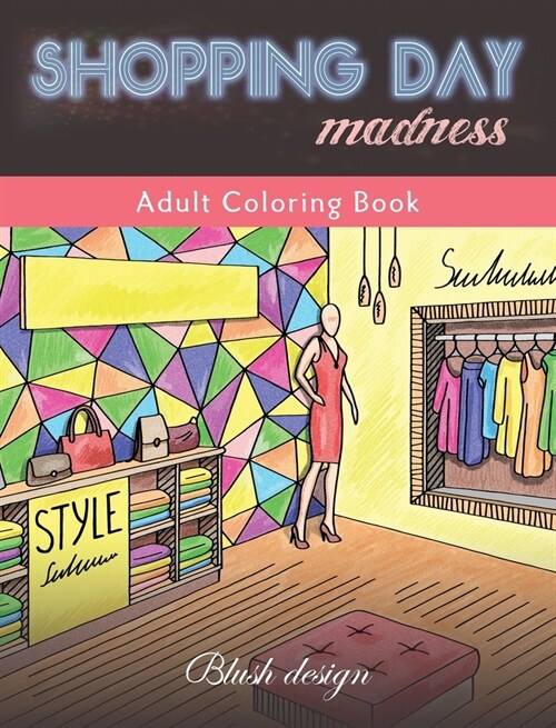 Shopping Day Madness: Adult Coloring Book (Hardcover)