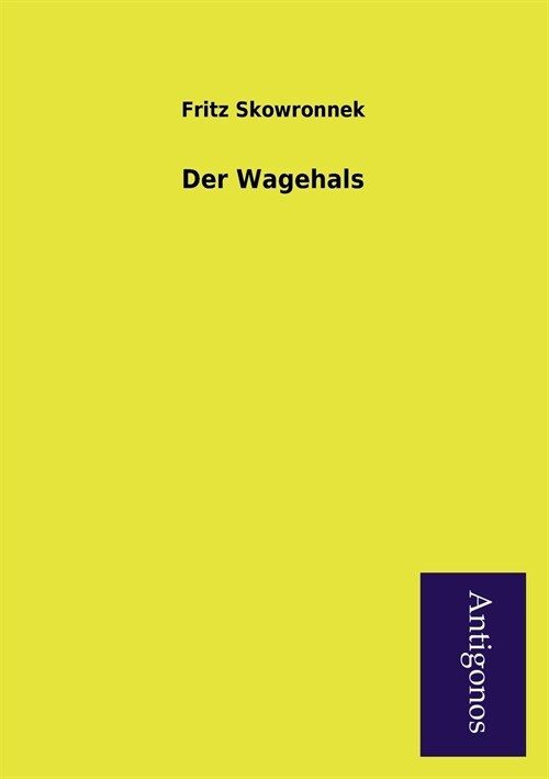 Der Wagehals (Paperback)