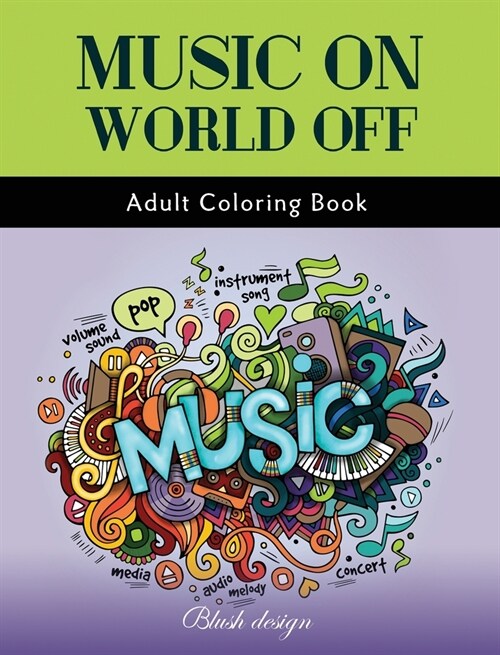 Music On World Off: Adult Coloring Book (Hardcover)