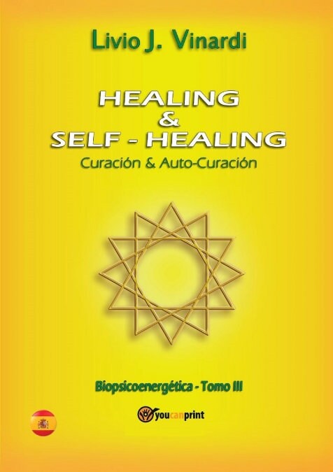 Healing & self-healing. Curaci? y Auto-Curaci? (Paperback, Abridged)