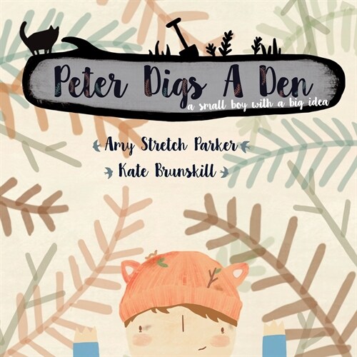 Peter Digs a Den : a small boy with a big idea (Paperback)