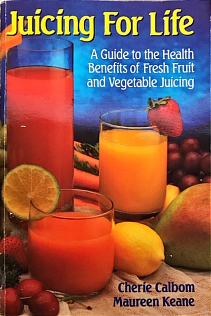 [중고] Juicing for Life: A Guide to the Benefits of Fresh Fruit and Vegetable Juicing (Paperback)