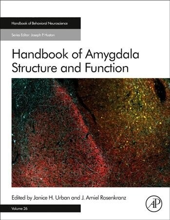 Handbook of Amygdala Structure and Function: Volume 26 (Hardcover)