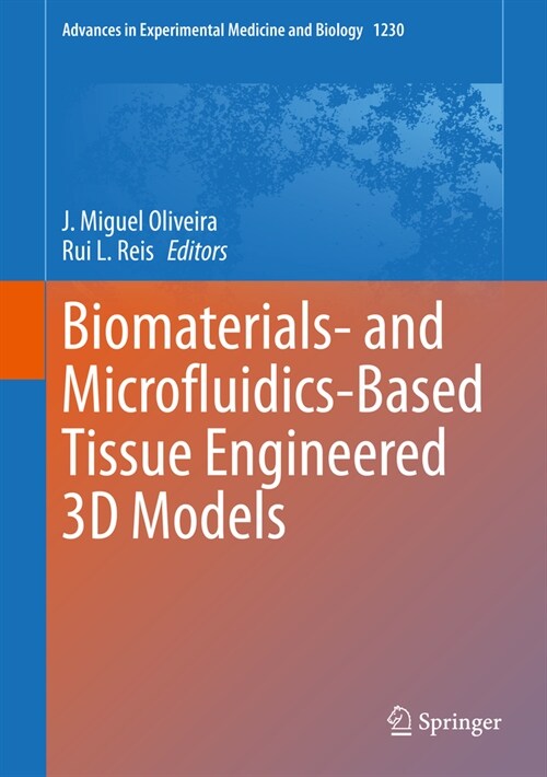 Biomaterials- and Microfluidics-Based Tissue Engineered 3D Models (Hardcover)