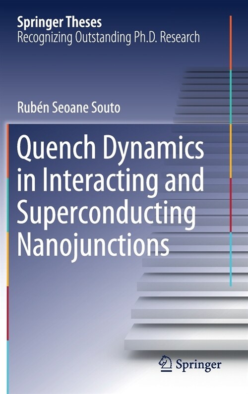 Quench Dynamics in Interacting and Superconducting Nanojunctions (Hardcover)