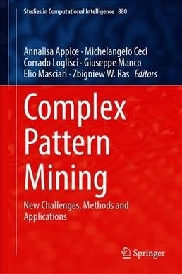 Complex Pattern Mining: New Challenges, Methods and Applications (Hardcover, 2020)