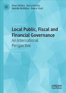 Local Public, Fiscal and Financial Governance: An International Perspective (Hardcover, 2020)