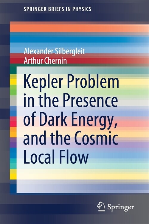 Kepler Problem in the Presence of Dark Energy, and the Cosmic Local Flow (Paperback)