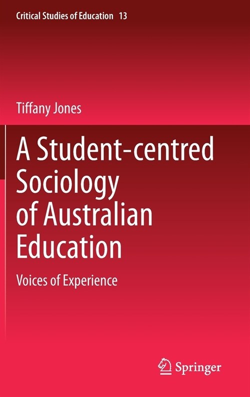 A Student-Centred Sociology of Australian Education: Voices of Experience (Hardcover, 2020)