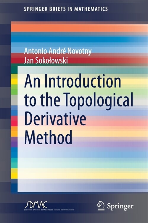 An Introduction to the Topological Derivative Method (Paperback)