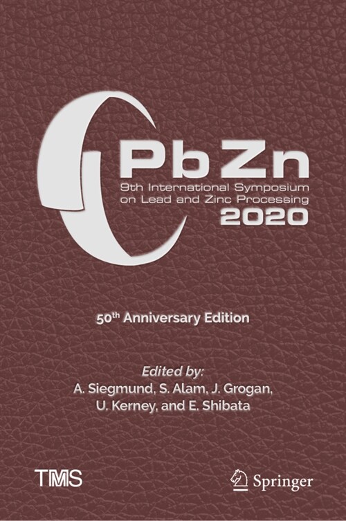 Pbzn 2020: 9th International Symposium on Lead and Zinc Processing (Hardcover, 2020)