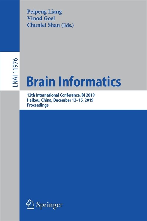 Brain Informatics: 12th International Conference, Bi 2019, Haikou, China, December 13-15, 2019, Proceedings (Paperback, 2019)