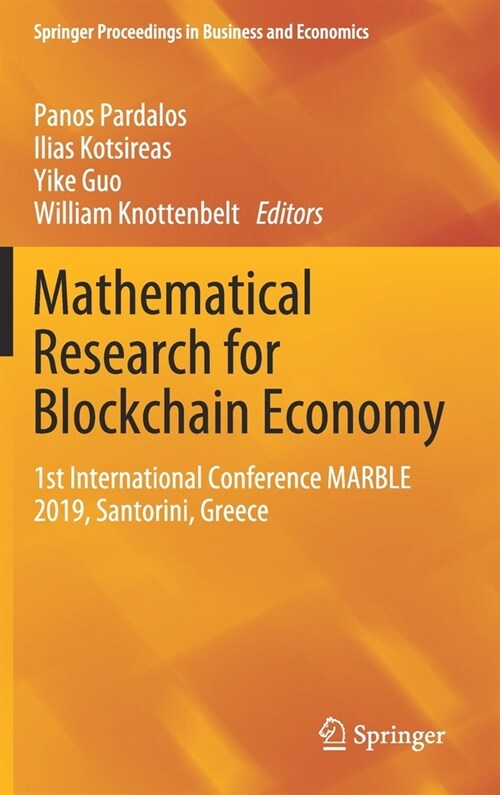 Mathematical Research for Blockchain Economy: 1st International Conference Marble 2019, Santorini, Greece (Hardcover, 2020)