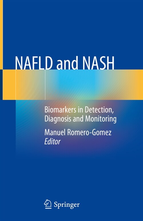 Nafld and Nash: Biomarkers in Detection, Diagnosis and Monitoring (Hardcover, 2020)