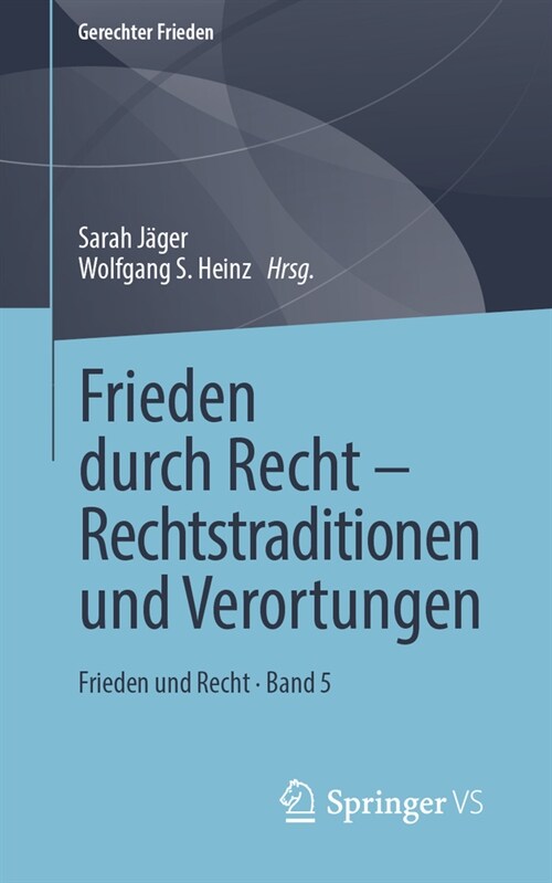 Frieden Durch Recht - Rechtstraditionen Und Verortungen: Frieden Und Recht - Band 5 (Paperback, 1. Aufl. 2020)