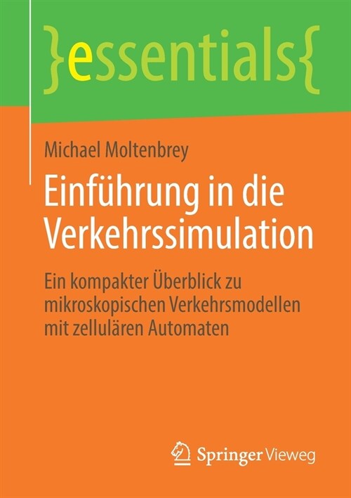 Einf?rung in Die Verkehrssimulation: Ein Kompakter ?erblick Zu Mikroskopischen Verkehrsmodellen Mit Zellul?en Automaten (Paperback, 1. Aufl. 2020)