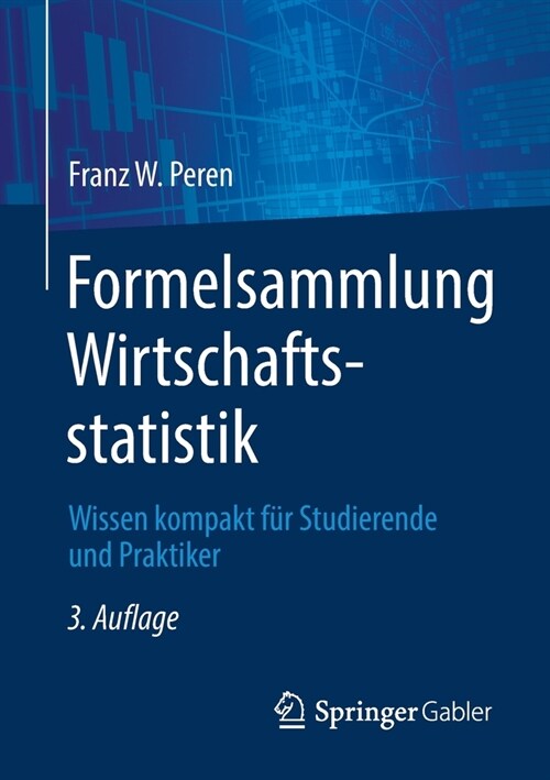 Formelsammlung Wirtschaftsstatistik: Wissen Kompakt F? Studierende Und Praktiker (Paperback, 3, 3. Aufl. 2020)