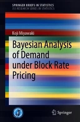 Bayesian Analysis of Demand under Block Rate Pricing (Paperback)