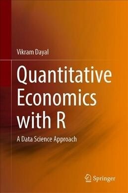 Quantitative Economics with R: A Data Science Approach (Hardcover, 2020)