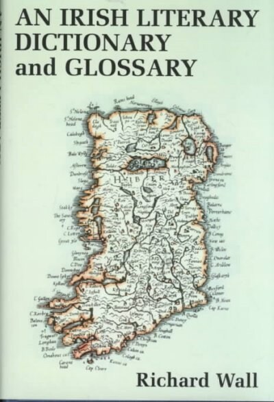 An Irish Literary Dictionary and Glossary (Hardcover)