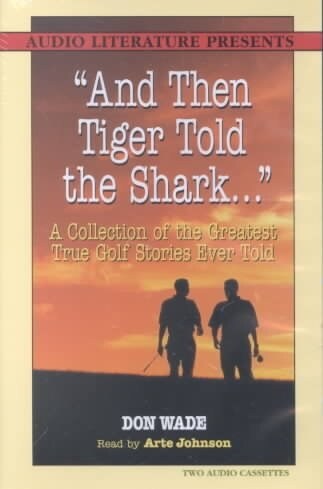 And Then Tiger Told the Shark (Cassette, Unabridged)