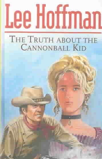 The Truth About the Cannonball Kid (Hardcover)