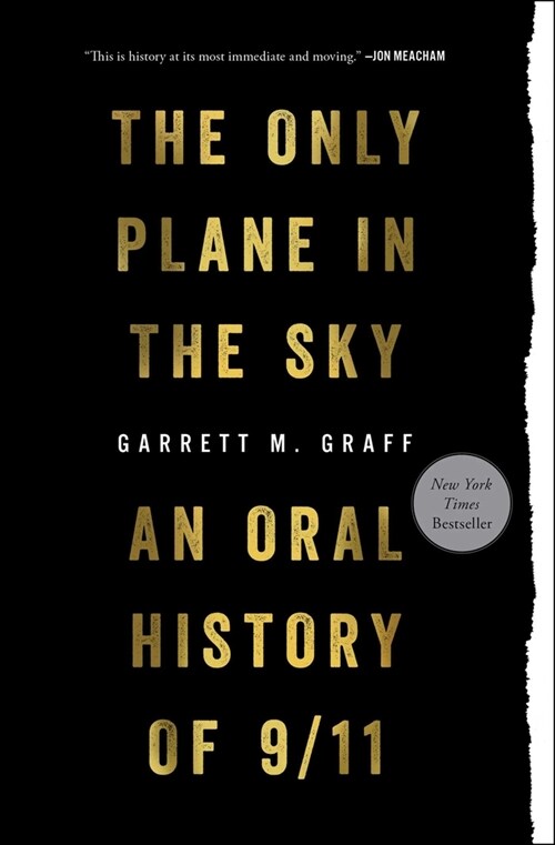 Only Plane in the Sky: An Oral History of 9/11 (Paperback)