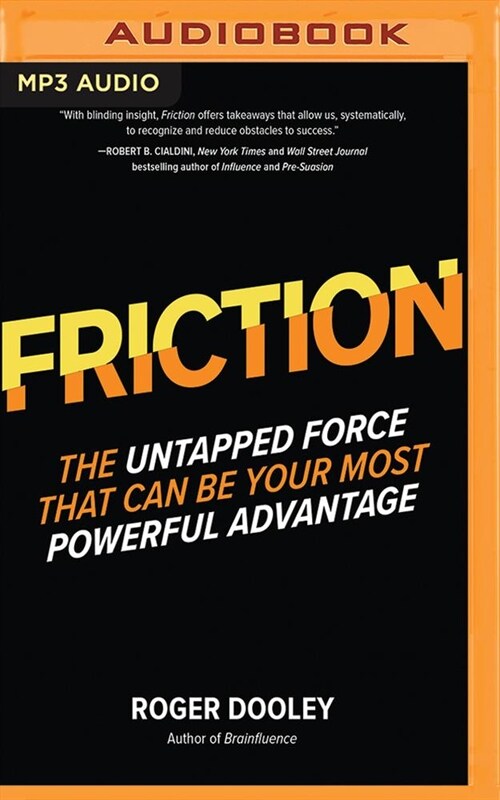 Friction: The Untapped Force That Can Be Your Most Powerful Advantage (MP3 CD)
