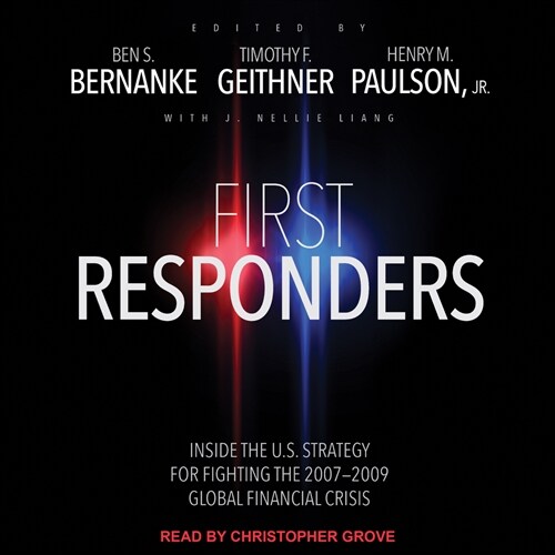 First Responders: Inside the U.S. Strategy for Fighting the 2007-2009 Global Financial Crisis (MP3 CD)