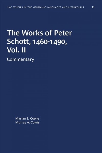 The Works of Peter Schott, 1460-1490, Vol. II: Commentary (Paperback)
