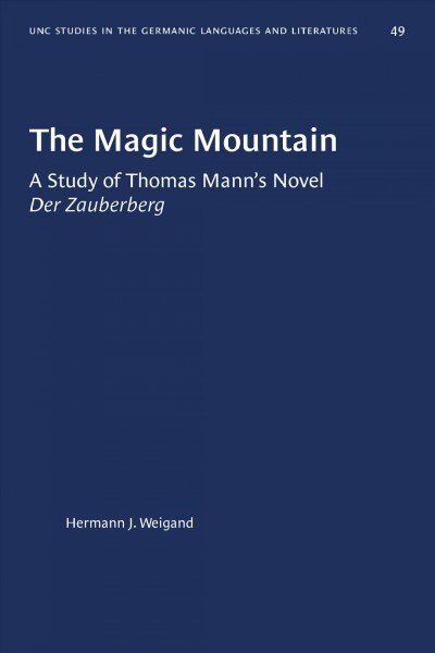The Magic Mountain: A Study of Thomas Manns Novel Der Zauberberg (Paperback)