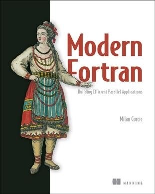 Modern FORTRAN: Building Efficient Parallel Applications (Paperback)