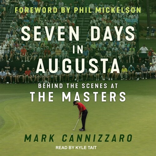 Seven Days in Augusta: Behind the Scenes at the Masters (Audio CD)