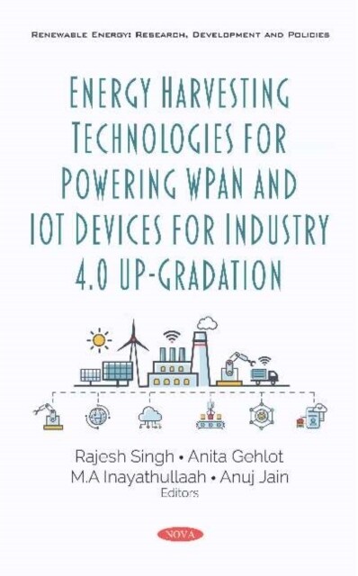 Energy Harvesting Technologies for Powering Wpan and Iot Devices for Industry 4.0 Up-gradation (Paperback)