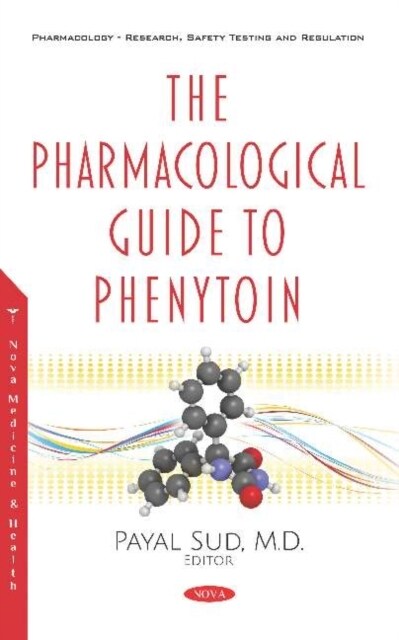 The Pharmacological Guide to Phenytoin (Hardcover)