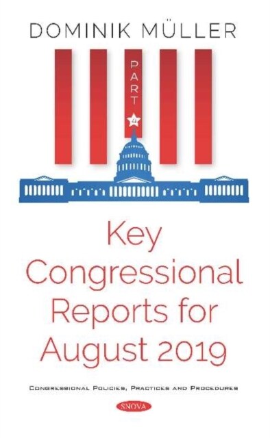 Key Congressional Reports for August 2019 (Hardcover)